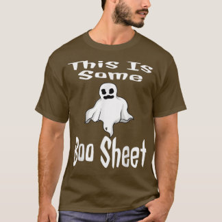 This Is Some Boo Sheet Funny Ghost Halloween Costu T-Shirt