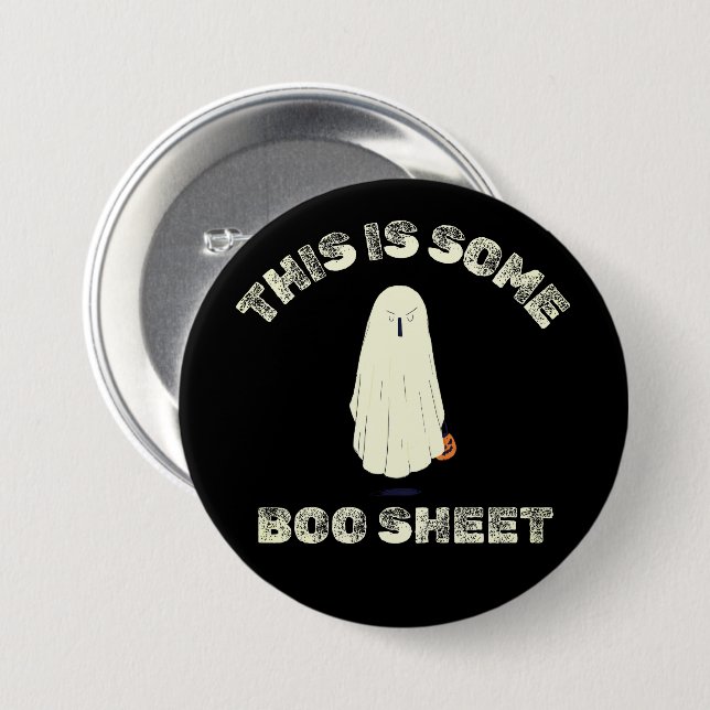 This is Some Boo Sheet – Funny Halloween Ghost  3 Inch Round Button (Front & Back)