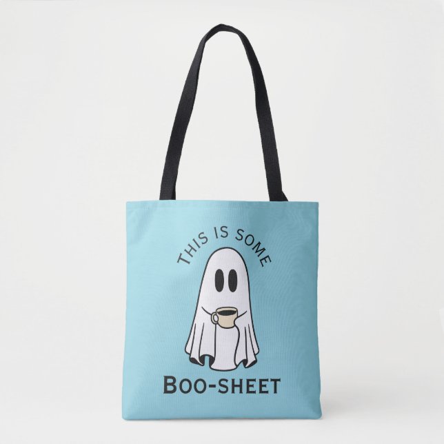 This is some boo-sheet ghost boo with coffee tote bag (Front)