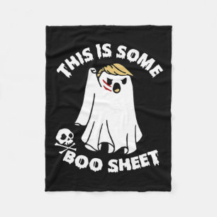 This Is Some Boo Sheet Ghost Funny Trump Halloween Fleece Blanket