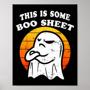 This is Some Boo Sheet Ghost Retro Funny Halloween Poster