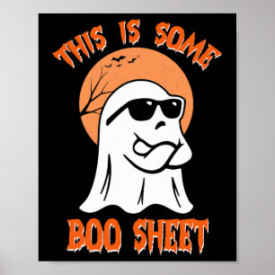 This Is Some Boo Sheet Halloween Cool Ghost Funny Poster