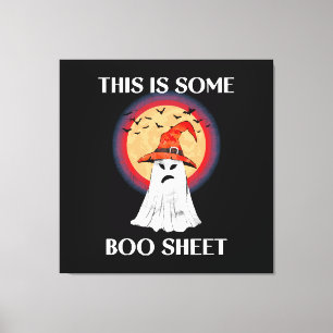 This Is Some Boo Sheet Halloween Ghost Funny Canvas Print