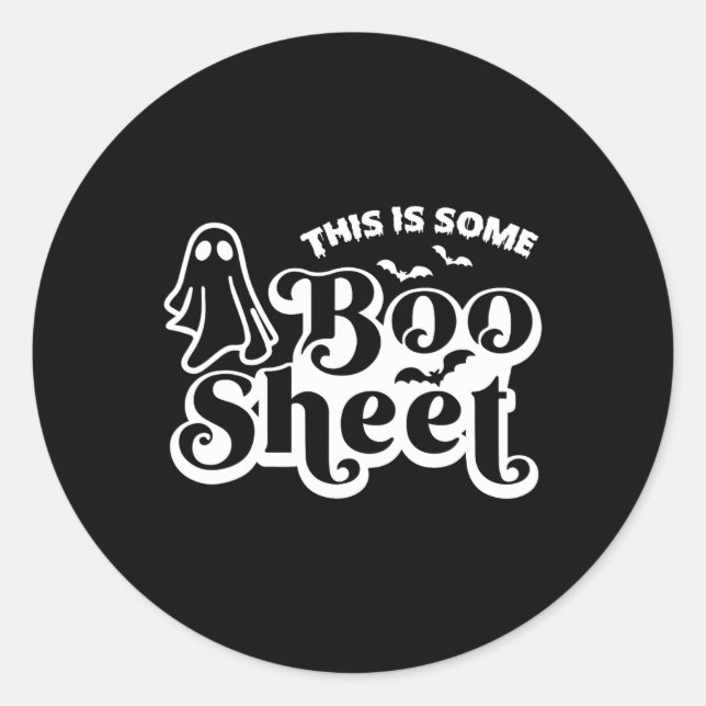 This is some boo sheet Halloween Ghost Funny for m Classic Round Sticker (Front)