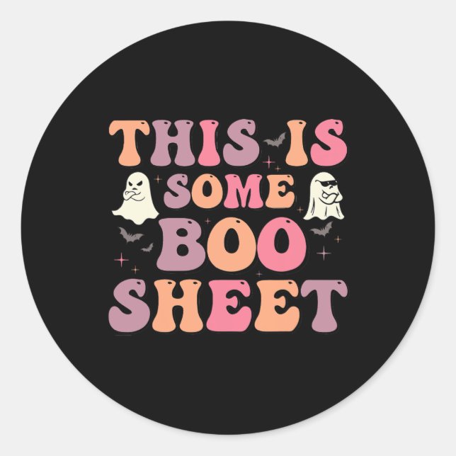 This Is Some Boo Sheet Halloween Ghost Funny For M Classic Round Sticker (Front)