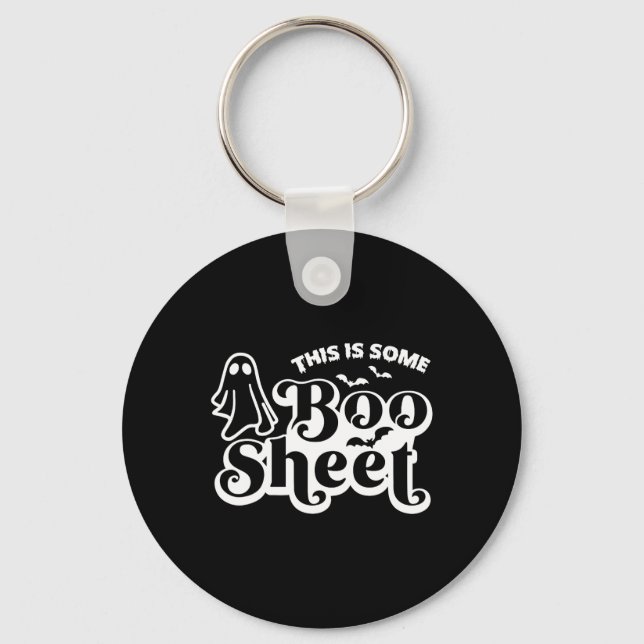 This is some boo sheet Halloween Ghost Funny for m Keychain (Front)