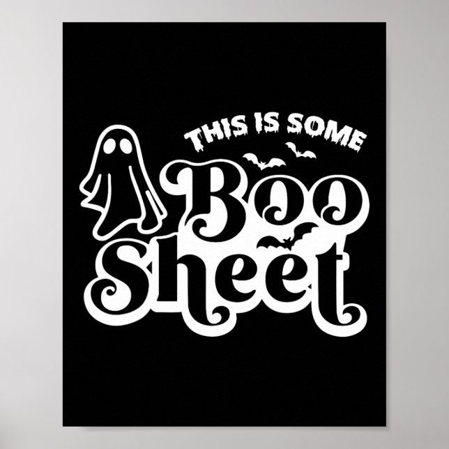 This is some boo sheet Halloween Ghost Funny for m Poster (Front)