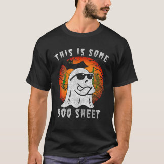 This Is Some Boo Sheet Halloween Ghost Funny Gifts T-Shirt