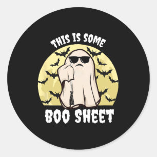 This Is Some Boo Sheet Halloween Ghost No Time To Classic Round Sticker