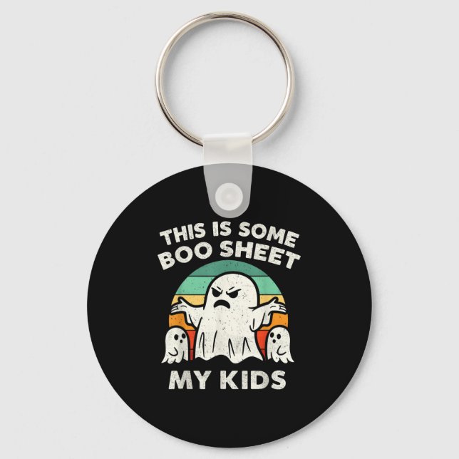 This Is Some Boo Sheet My Kids Ghost Retro Funny H Keychain (Front)