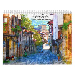 This is Spain- Beyond Madrid and Barcelona Calenda Calendar