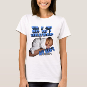 THIS IS THE BEST BED I'VE EVER HAD, MY DAD'S T-Shirt