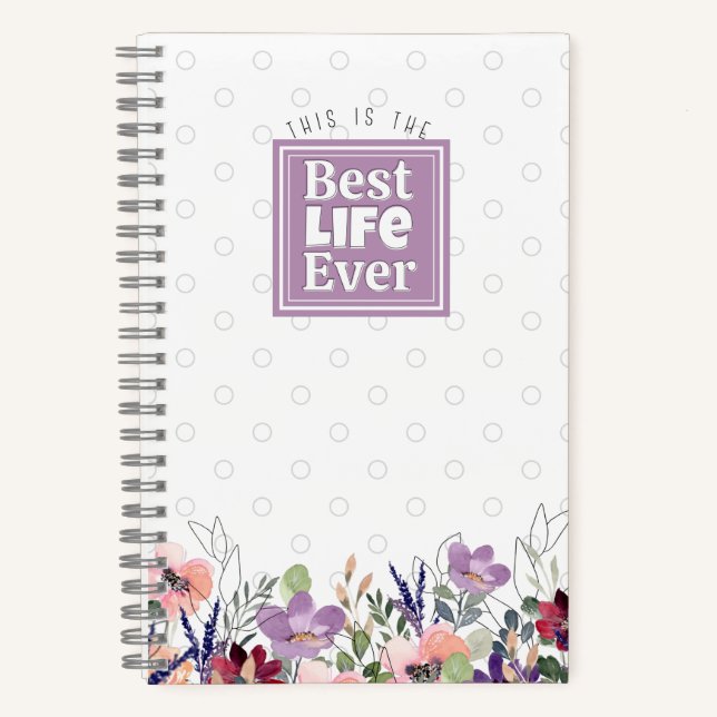 This is The Best Life Ever Notebook (Front)