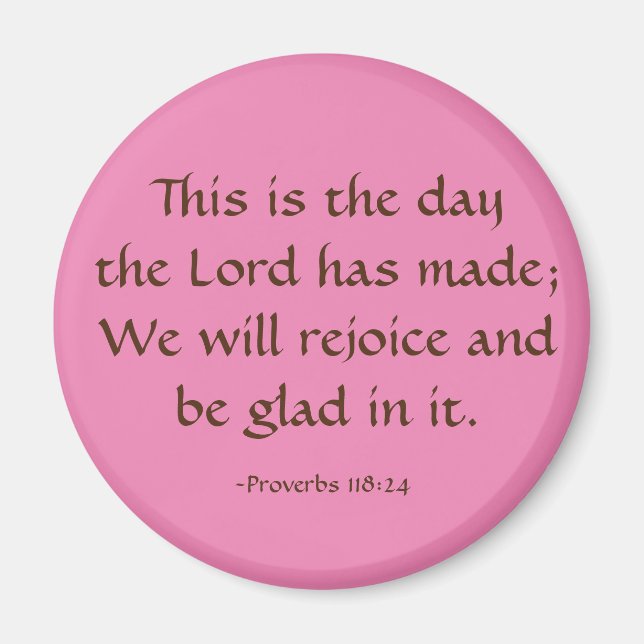 This is the day the Lord has made Customize it Magnet (Front)