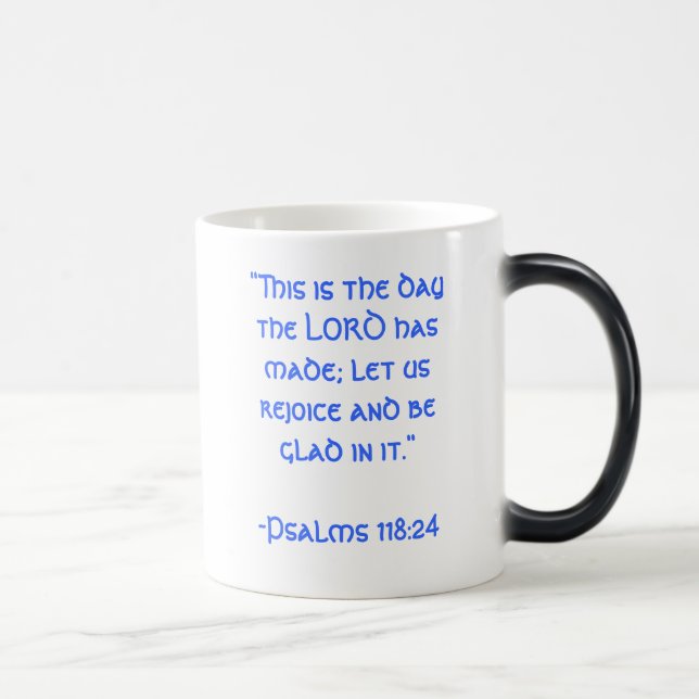 This is the Day the LORD has Made Magic Mug (Right)