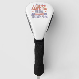 This is The Fighter American Needs Trump 2024 Gift Golf Head Cover