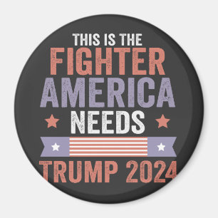 This is The Fighter American Needs Trump 2024 Gift Magnet