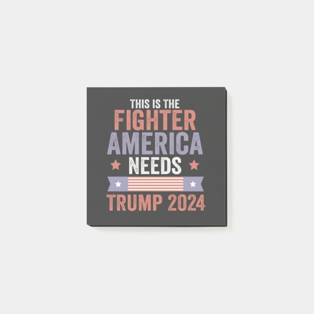 This is The Fighter American Needs Trump 2024 Gift Post-it Notes (Front)