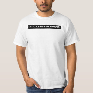 This is the new Normal T-Shirt