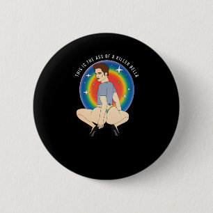 This Is The Of A Killer 2 Inch Round Button