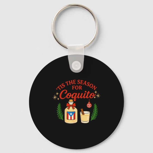 This Is The Season For Coquito Funny Boricua Xmas  Keychain (Front)