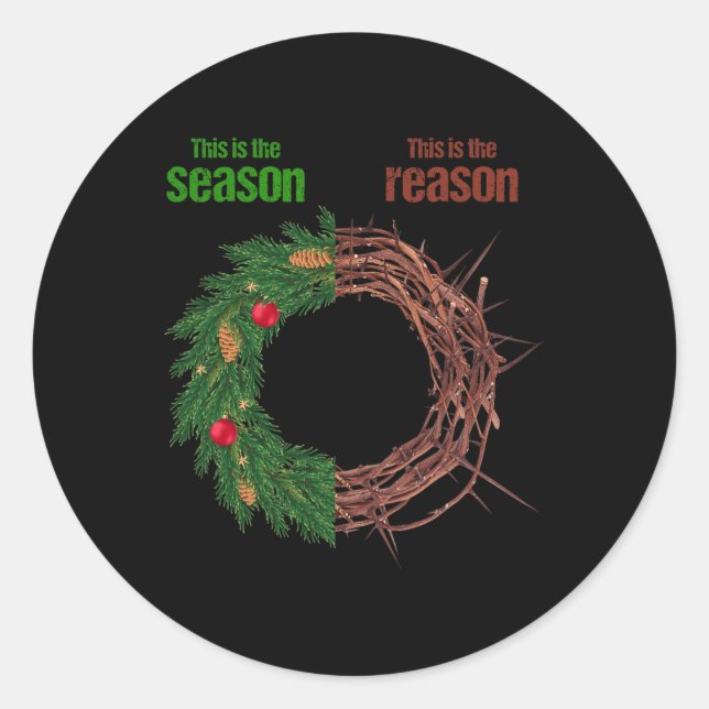 This Is The Season This Is The Reason Christian Ch Classic Round Sticker (Front)