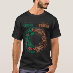 This Is The Season This Is The Reason Christian Ch T-Shirt