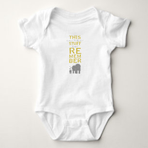 This is the stuff to remember - elephants baby bodysuit
