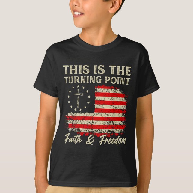 This Is The Turning Int Patriotic Christian Faith  T-Shirt (Front)