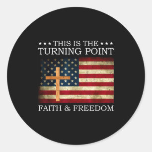 This Is The Turning Point Patriotic Christian Fait Classic Round Sticker