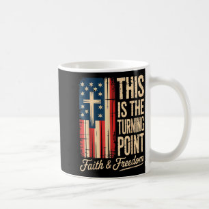 This-is-the-turning-point-patriotic-faith-usa coffee mug