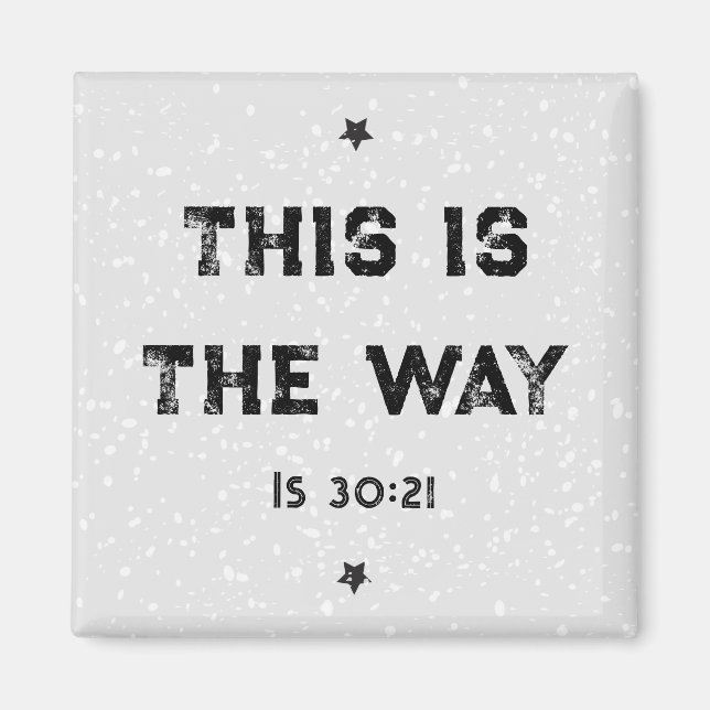 This is the Way Isaiah 30:21 Magnet (Front)