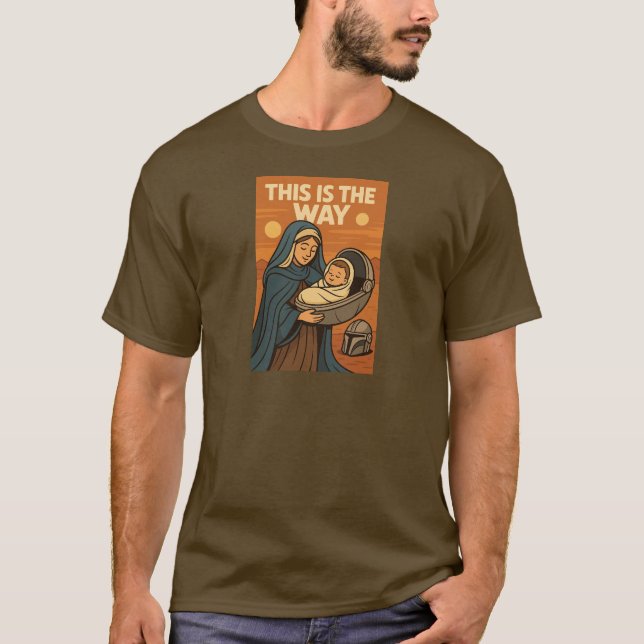 This is the Way T-Shirt (Front)