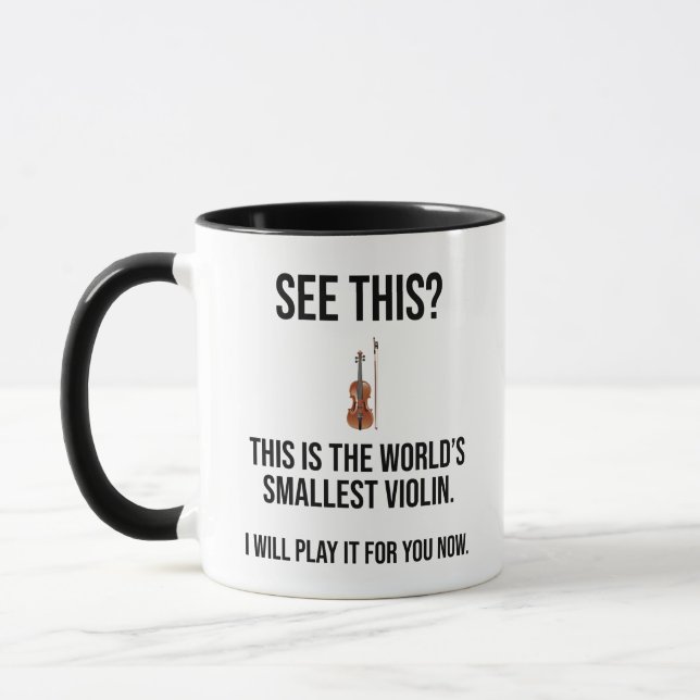 This Is The World's Smallest Violin Sarcastic Mug (Left)