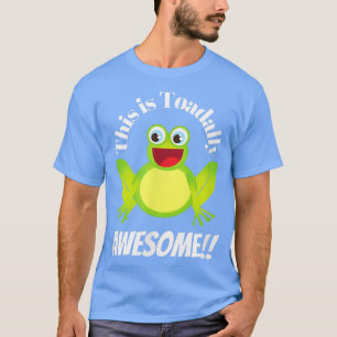 This is Toadally Awesome T-Shirt