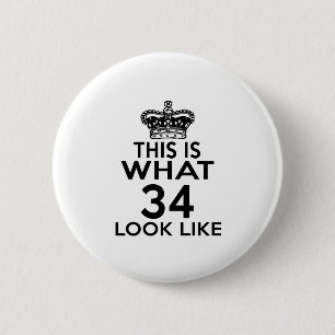 This Is What 34 Look Like 2 Inch Round Button