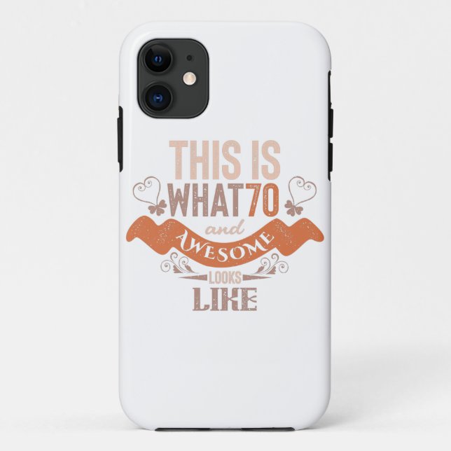 This is what 70 and awesome looks like quote Case-Mate iPhone case (Back)