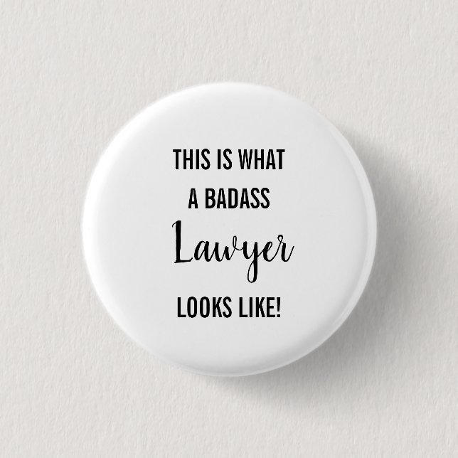 This Is What A Badass Lawyer Looks Like Button (Front)
