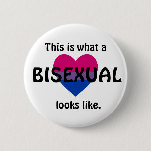 "This is what a bisexual looks like" badge 2 Inch Round Button