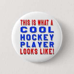 This Is What A Cool Hockey Player Looks Like 2 Inch Round Button