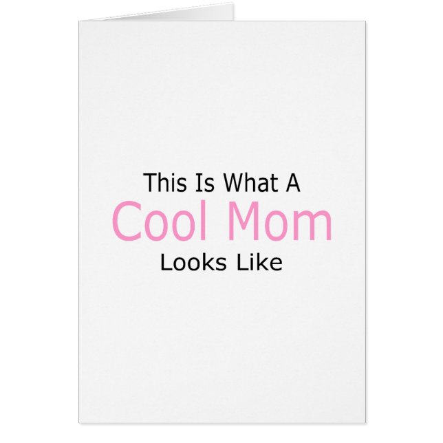 This Is What A Cool Mom Looks Like (Front)