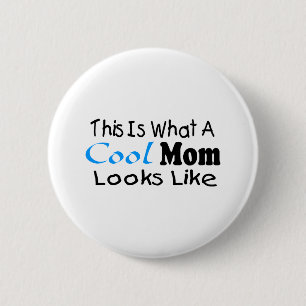 This Is What A Cool Mom Looks Like (2) 2 Inch Round Button