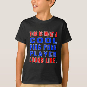 This Is What A Cool Ping Pong Player Looks Like T-Shirt