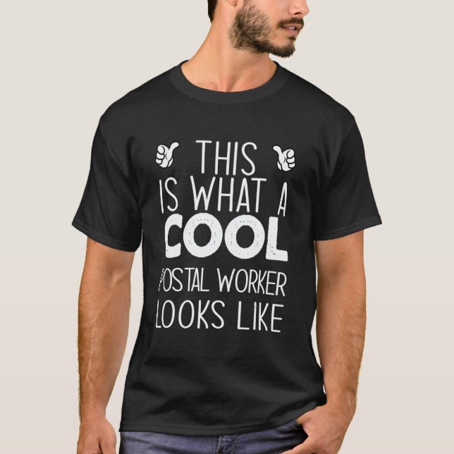 This Is What A Cool Postal Worker Looks Like T-Shirt