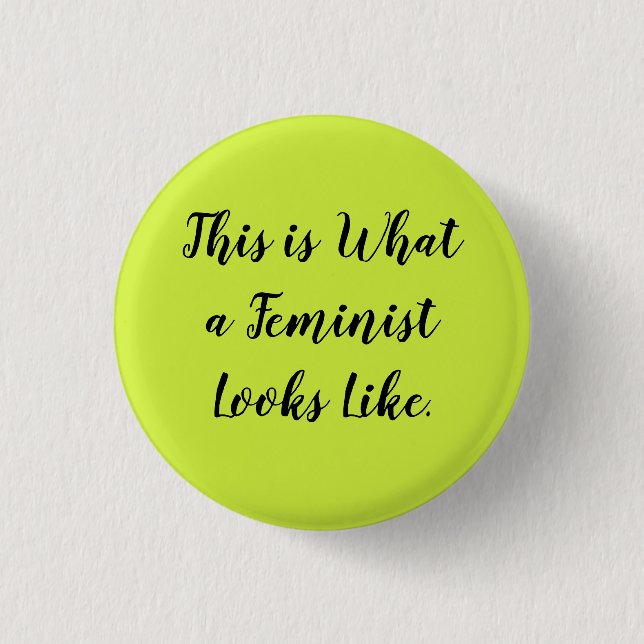 This is What a Feminist Looks Like 1 Inch Round Button (Front)