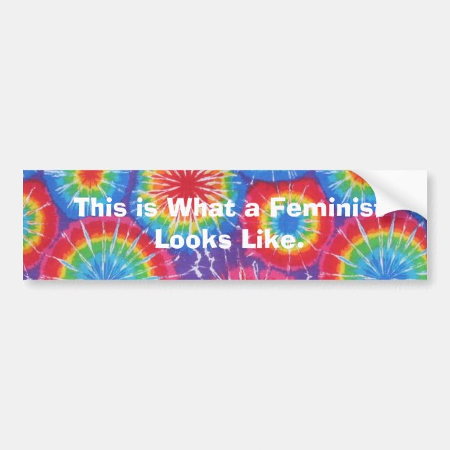 This is What a Feminist Looks like - Tie Dye Bumper Sticker (Front)
