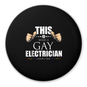 This Is What A Gay Electrician Looks Like LGBT Ceramic Knob