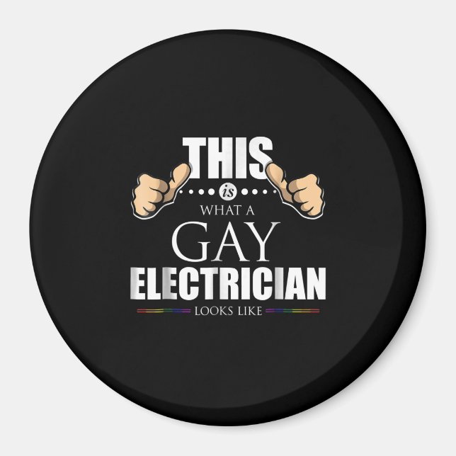 This Is What A Gay Electrician Looks Like LGBT Magnet (Front)
