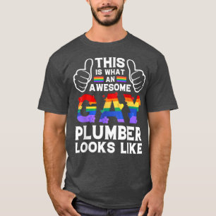 this is what a gay plumber looks like LGBTQ pride  T-Shirt