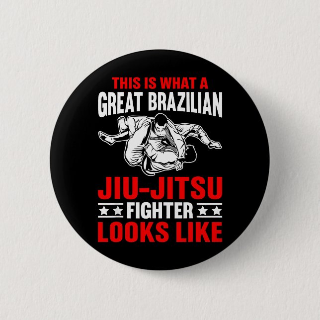 This is what a great Brazilian jiu jitsu fighter 2 Inch Round Button (Front)